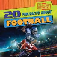 20 Fun Facts about Football di Ryan Nagelhout edito da Gareth Stevens Publishing