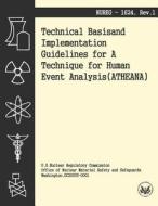 Technical Basis and Implementation Guidelines for a Technique for Human Event Analysis di U. S. Nuclear Regulatory Commission edito da Createspace