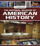 The National Museum of American History di Megan Cooley Peterson edito da CAPSTONE PR