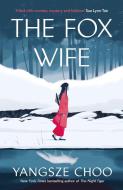 The Fox Wife di Yangsze Choo edito da Quercus Publishing