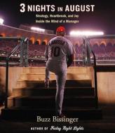 Three Nights in August di Buzz Bissinger, H. G. Bissinger edito da HighBridge Audio