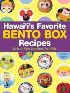 Hawaii's Favorite Bento Box Recipes: Lots of Fun Lunches for Kids di Susan Yuen edito da Mutual Publishing