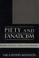 Piety and Fanaticism di Sara Epstein Weinstein edito da Jason Aronson Inc. Publishers