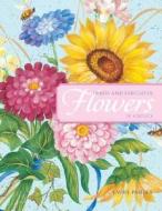 Fresh And Fabulous Flowers In Acrylics di Laure Paillex edito da F&w Publications Inc