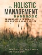 Holistic Management Handbook, Third Edition di Jody Butterfield, Sam Bingham, Allan Savory edito da Island Press