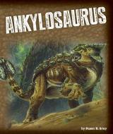 Ankylosaurus di Susan H. Gray edito da CHILDS WORLD