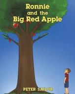 Ronnie and the Big Red Apple di Peter Sailor edito da Covenant Books
