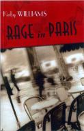Rage In Paris - A Novel di Kirby Williams edito da Pushcart Press