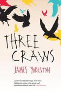 Three Craws di James Yorkston edito da Freight Books