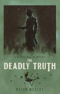 The Deadly Truth di Helen McCloy edito da Agora Books