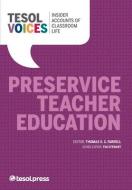 Preservice Teacher Education di Thomas S. C. Farrell edito da TESOL Press