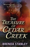 The Treasure of Cedar Creek di Brenda Stanley edito da Taylor and Seale Publishers