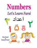 LET'S LEARN FARSI: NUMBERS di SOMAYEH NAZARI edito da LIGHTNING SOURCE UK LTD