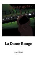 La Dame Rouge di Karl Pekar edito da Books on Demand