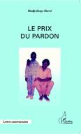 Le prix du pardon di Hervé Madjirébaye edito da Editions L'Harmattan