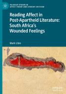 Reading Affect in Post-Apartheid Literature di Mark Libin edito da Springer International Publishing