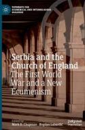 Serbia And The Church Of England edito da Springer International Publishing AG