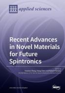 Recent Advances in Novel Materials for Future Spintronics edito da MDPI AG