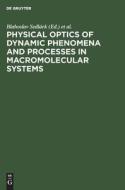 Physical Optics of Dynamic Phenomena and Processes in Macromolecular Systems: Proceedings edito da Walter de Gruyter