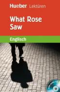 What Rose Saw di Pauline O'Carolan edito da Hueber Verlag GmbH
