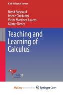 Teaching And Learning Of Calculus di Bressoud David Bressoud, Ghedamsi Imene Ghedamsi, Martinez-Luaces Victor Martinez-Luaces edito da Springer Nature B.V.