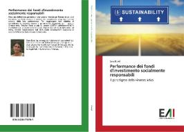 Performance dei fondi d'investimento socialmente responsabili di Sara Burel edito da Edizioni Accademiche Italiane