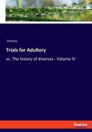 Trials for Adultery di Various edito da hansebooks