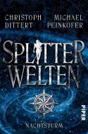 Splitterwelten di Michael Peinkofer, Christoph Dittert edito da Piper Verlag GmbH