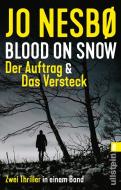 Blood on Snow. Der Auftrag & Das Versteck di Jo Nesbø edito da Ullstein Taschenbuchvlg.