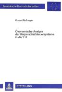 Ökonomische Analyse der Körperschaftsteuersysteme in der EU di Konrad Rossmayer edito da Lang, Peter GmbH
