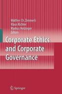 Corporate Ethics and Corporate Governance edito da Springer Berlin Heidelberg
