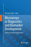Microarrays in Diagnostics and Biomarker Development edito da Springer Berlin Heidelberg
