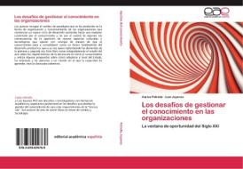 Los desafíos de gestionar el conocimiento en las organizaciones di Carlos Petrella, Luis Joyanes edito da EAE