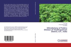 Ethnobotany of Paderu Division of Visakhapatnam District, A.P., India di S. B. Padal, Prayaga Murty Pragada, M. Venkaiah edito da LAP Lambert Academic Publishing