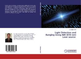 Light Detection and Ranging Using NIR (810 nm) Laser source di Iraj Sadegh Amiri edito da LAP Lambert Academic Publishing