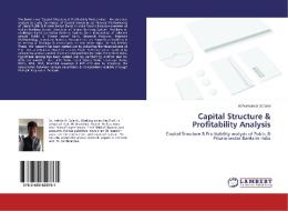 Capital Structure & Profitability Analysis di Ashvinkumar Solanki edito da LAP Lambert Academic Publishing
