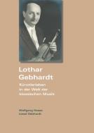 Lothar Gebhardt di Wolfgang Hesse, Liesel Gebhardt edito da Books on Demand