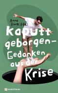 Kaputt geborgen - Gedanken aus der Krise edito da Neukirchener Verlag