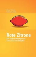 Rote Zitrone di Marco W. Linke, Barbara Schilling edito da Books on Demand