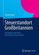 Steuerstandort Gro Britannien di Beatrix Kania edito da Springer Gabler