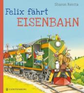 Felix fährt Eisenbahn di Sharon Rentta edito da Gerstenberg Verlag