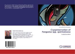 Cryopreservation of Pangasius spp. spermatozoa di Samorn Ponchunchoovong edito da LAP Lambert Acad. Publ.