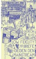 Low Fidelity di Gereon Klug edito da Haffmans & Tolkemitt