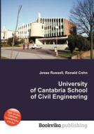 University Of Cantabria School Of Civil Engineering edito da Book On Demand Ltd.