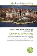 Camden, New Jersey di #Miller,  Frederic P. Vandome,  Agnes F. Mcbrewster,  John edito da Vdm Publishing House