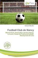 Football Club De Nancy edito da Culp Press