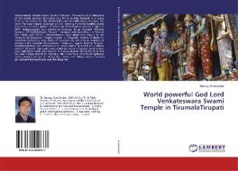 World powerful God Lord Venkateswara Swami Temple in TirumalaTirupati di Morusu Sivasankar edito da LAP Lambert Academic Publishing