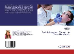 Oral Submucous Fibrosis : A Short Handbook di Shruti Singh, Sunitha Kotha, Satish Bnvs edito da LAP Lambert Academic Publishing