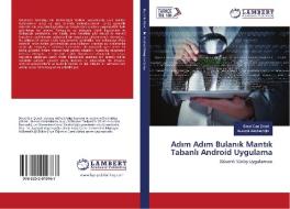 Adim Adim Bulanik Mantik Tabanli Android Uygulama di Berat Can Senel, Aysegül Alaybeyoglu edito da LAP Lambert Academic Publishing