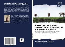 Razwitie sel'skogo hozqjstwa i skotowodstwa w Kwango, DR Kongo di Paulin Ibanda Kabaka edito da Sciencia Scripts